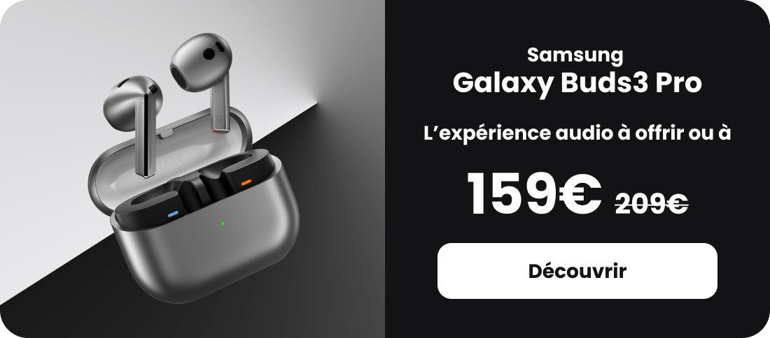 Samsung Galaxy Buds 3 Pro, l'expérience audio à offrir à seulement 159€