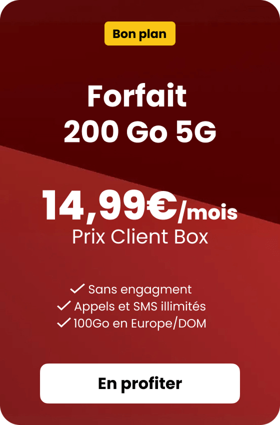 Forfait 200Go 5G à 14,99€/mois prix client box