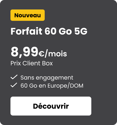 Forfait 60 Go 5G - 8,99€/mois - Prix Client Box
