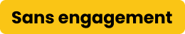 Sans engagement